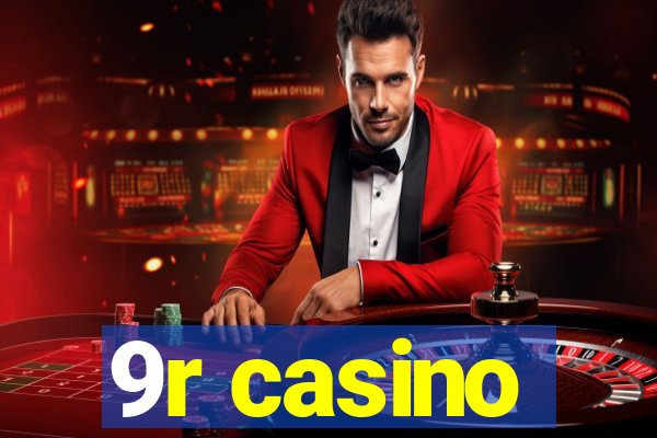 9r casino